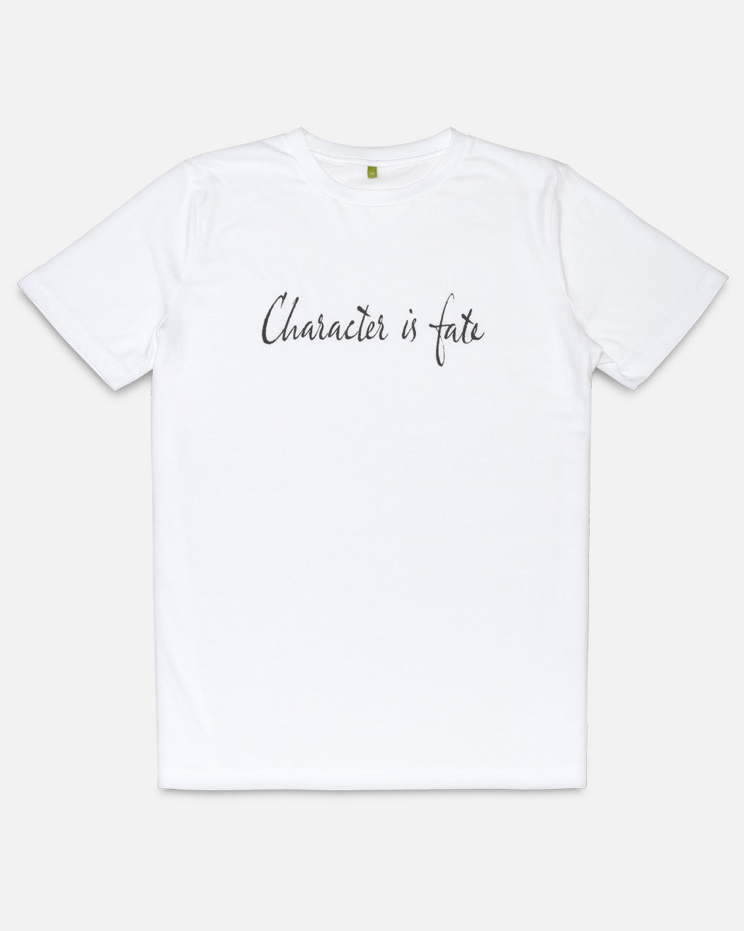 White organic cotton t-shirt with 'Character is fate' text